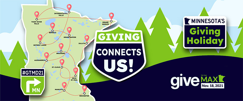 Giving connects us! Minnesota's giving holidah: give to the max, Nov. 18, 2021